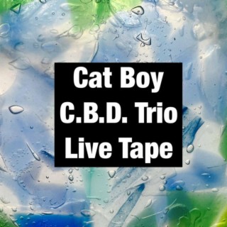 C.B.D. Trio Live Tape