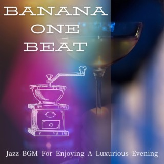 Jazz Bgm for Enjoying a Luxurious Evening