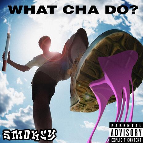 WHATCHADO? | Boomplay Music