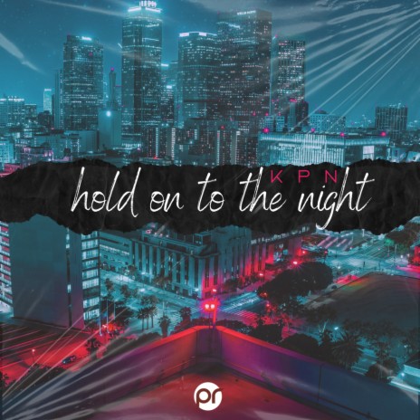 Hold on to the night