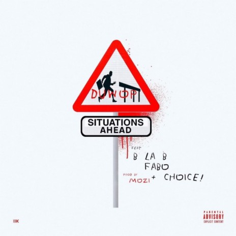 Situations ft. Choice, Fabo & Blab | Boomplay Music