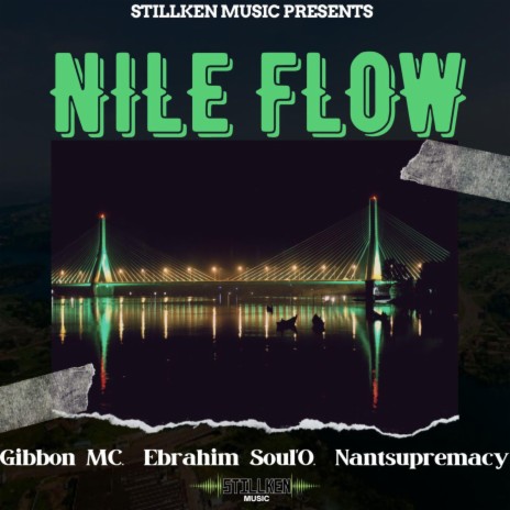 Nile Flow (feat. Gibbon Mc, Ebrahim Soul'O & Nantsupremacy) | Boomplay Music
