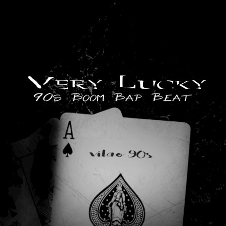 Very Lucky 90S Boom Bap Beat | Boomplay Music