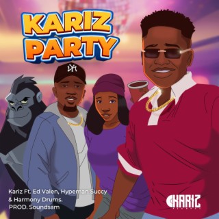 Kariz Party ft. Ed-Valen, Hypeman Succy & Harmony drums lyrics | Boomplay Music