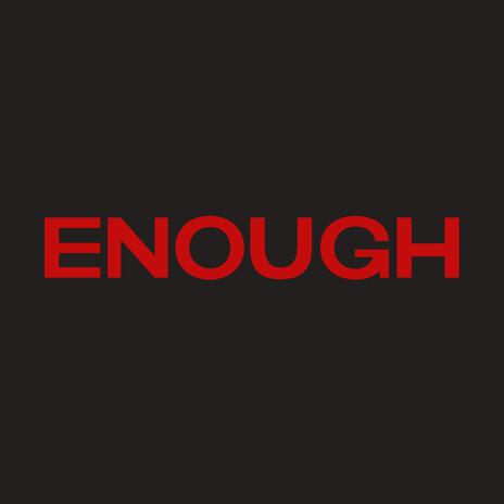 ENOUGH | Boomplay Music