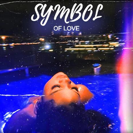 Symbol Of Love | Boomplay Music