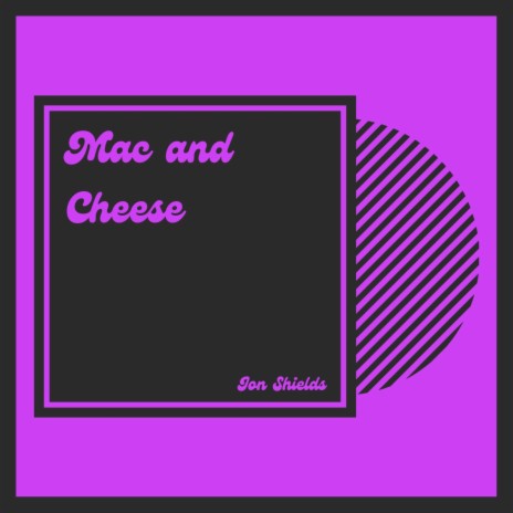 Mac and Cheese | Boomplay Music