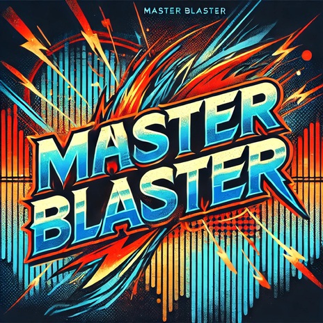 Master Blaster | Boomplay Music