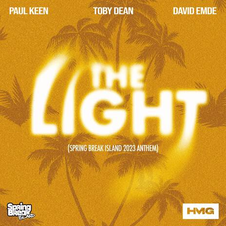 THE LIGHT (Official Spring Break Island 2023 Anthem) ft. Toby Dean & David Emde | Boomplay Music