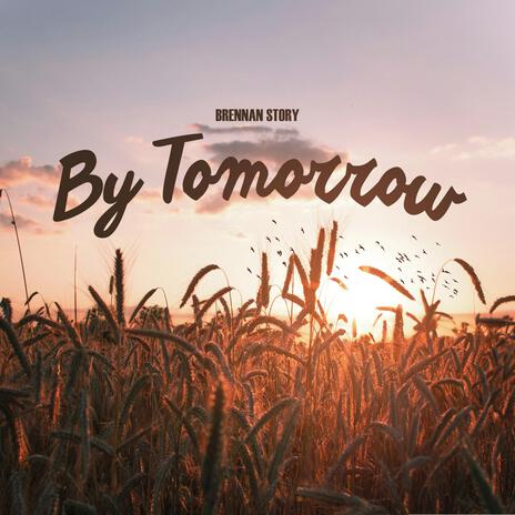 By Tomorrow | Boomplay Music