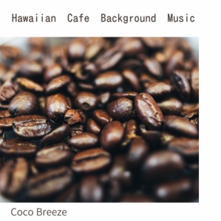 Hawaiian Cafe Background Music