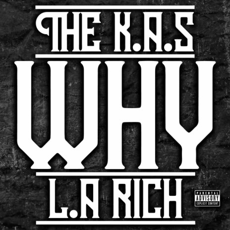 WHY ft. L.A RICH | Boomplay Music