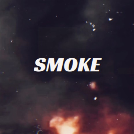 SMOKE ft. King Dame | Boomplay Music