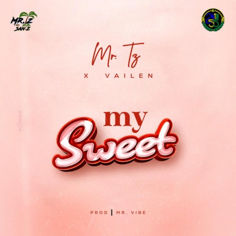 My Sweet ft. Vailen | Boomplay Music