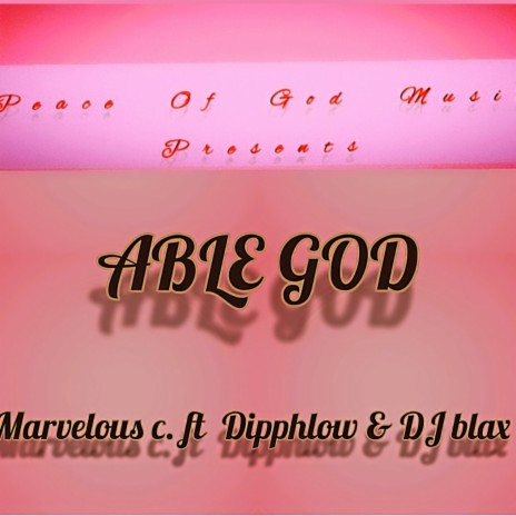 Able God ft. Dipphlow & DJ blax | Boomplay Music