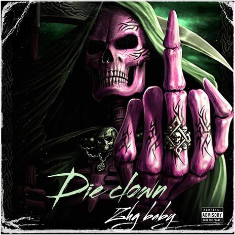 Die clown | Boomplay Music