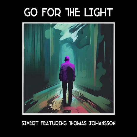 Go for the light (feat. Thomas Johansson) | Boomplay Music