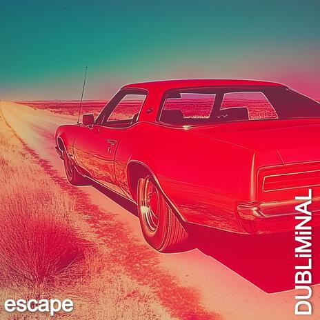 Escape | Boomplay Music