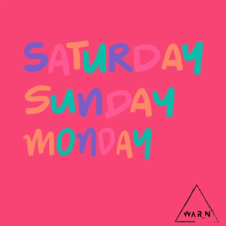 Saturday Sunday Monday | Boomplay Music