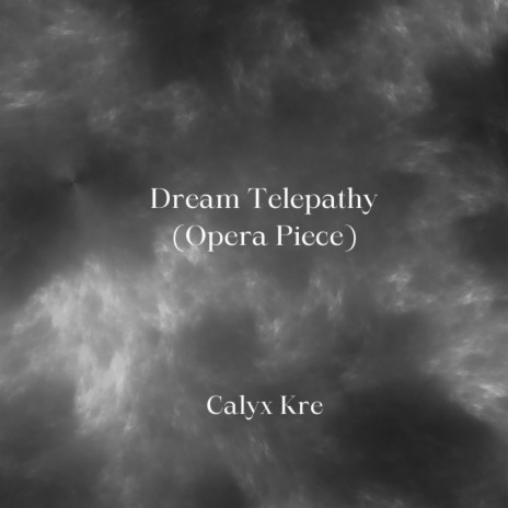 Dream Telepathy (Opera Piece)