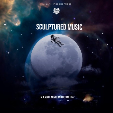 Sculptured Music ft. Mel Muziq & Deejay Era
