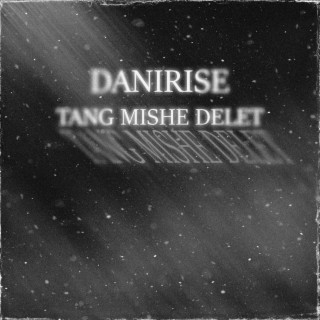 Tang Mishe Delet