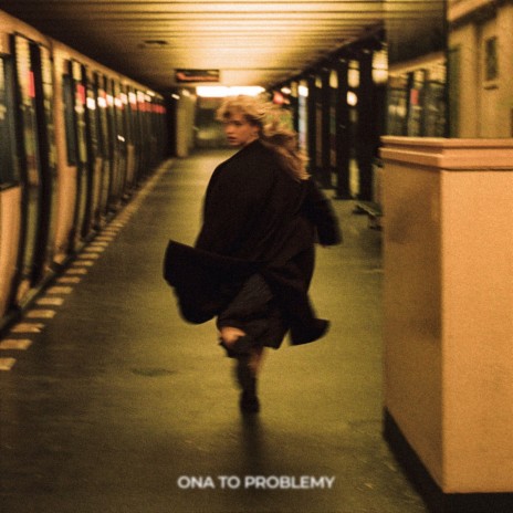 Ona to problemy | Boomplay Music