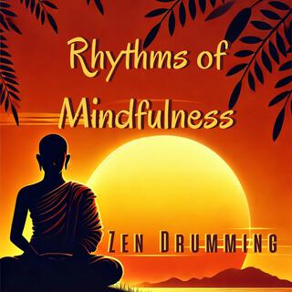 Rhythms of Mindfulness: Zen Drumming Journeys into Calmness