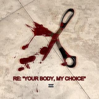 Re: Your Body, My Choice