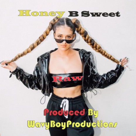 Raw (Radio Edit) ft. Honey B Sweet