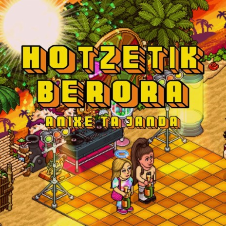Hotzetik Berora ft. Anixe | Boomplay Music
