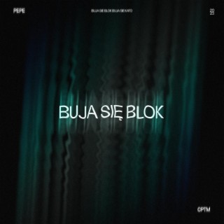 BUJA SIĘ BLOK