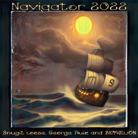 Navigator 2022 ft. Snugit Loose & George Ruiz | Boomplay Music