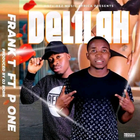 Delilah ft. P One | Boomplay Music