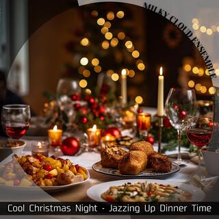 Cool Christmas Night-Jazzing up Dinner Time