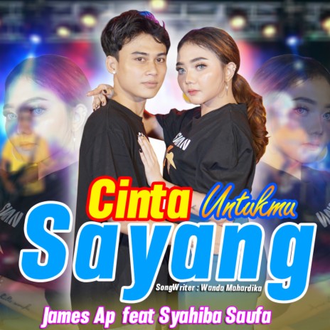 Cinta Untukmu Sayang ft. Syahiba Saufa | Boomplay Music