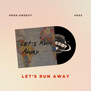 Let's Run Away