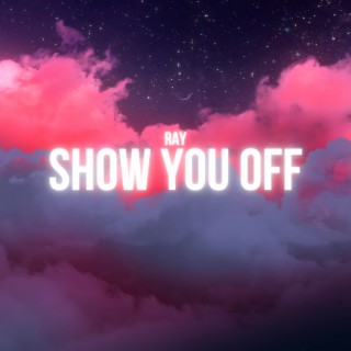 Show You Off