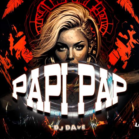 PAPI PAP | Boomplay Music