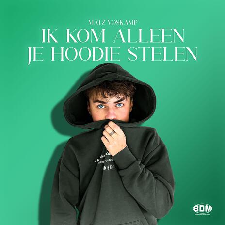 Ik Kom Alleen Je Hoodie Stelen | Boomplay Music