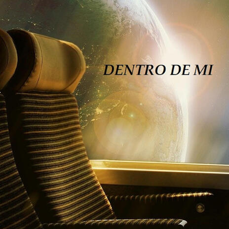 DENTRO DE MI | Boomplay Music