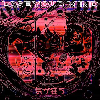 Lose Your Mind