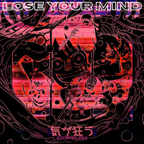 Lose Your Mind ft. MAK! & MarsThePlanet | Boomplay Music