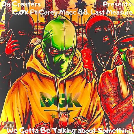 WE GOTTA BE TALKING ABOUT SOMETHING ft. Corey Mac 88 Last Measure