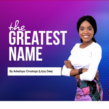 The Greatest Name | Boomplay Music