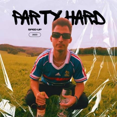 PARTY HARD (Sped Up) | Boomplay Music