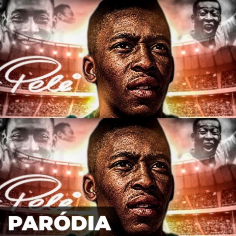 Paródia - ETERNO Rei Pelé | Boomplay Music