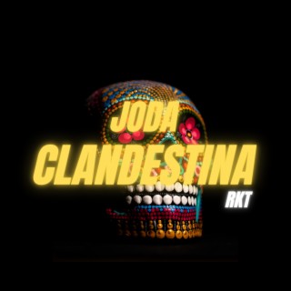 Joda Clandestina Rkt