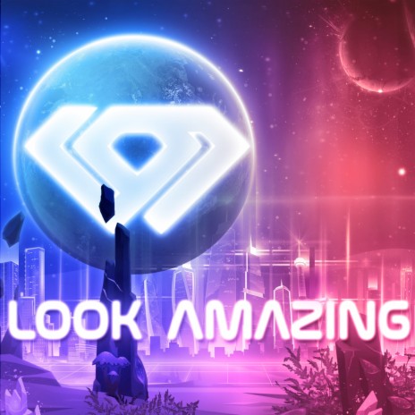 Look Amazing | Boomplay Music