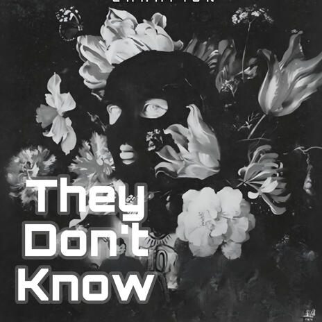 They Don't Know | Boomplay Music